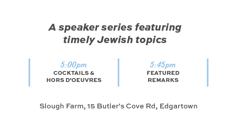 Critical Conversations Jewish Speaker Series Martha's Vineyard